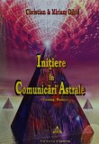 Cumpara ieftin Carte Initiere in comunicari astrale, Christian si Miriam Dikol, Editura Esoteris, 2005, Brosata, 366 Pagini, Stare Buna