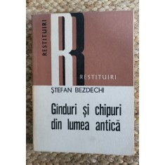GANDURI SI CHIPURI DIN LUMEA ANTICA de STEFAN BEZDECHI , 1980