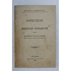 INSTRUCTIUNI SI INDICATOARE PROGRAMATICE PENTRU EXAMENELE DE BACALAUREAT ( PUBLICATE IN MONITORUL OFICIAL NO. 93 DIN 30 APRILIE 1927 ) , 1927