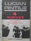 4 SCENARII: COLONIA PENITENCIARA, DUELUL, DE CE TRAG CLOPOTELE, MITICA?, BALANTA-LUCIAN PINTILIE