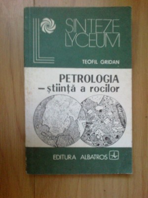 w3 Petrologia-stiinta a rocilor-Teofil Gridan foto