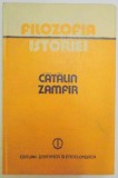 FILOZOFIA ISTORIEI de CATALIN ZAMFIR , 1981