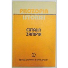 FILOZOFIA ISTORIEI de CATALIN ZAMFIR , 1981