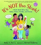 It&#039;s Not the Stork!: A Book about Girls, Boys, Babies, Bodies, Families and Friends