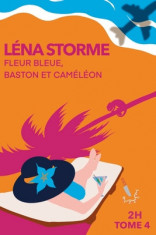 Fleur Bleue, Baston Et Cameleon: 2H - Tome 4 foto