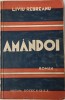 Amandoi - Liviu Rebreanu - Roman Beletristica
