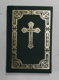 CARTE DE RUGACIUNI PENTRU TOATE ZILELE TREBUITOARE FIECARUI CRESTIN , 1942 , EDITIE ANASTATICA , APARUTA IN 2008
