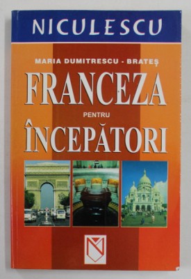 FRANCEZA PENTRU INCEPATORI de MARIA DUMITRESCU - BRATES , 2003 foto