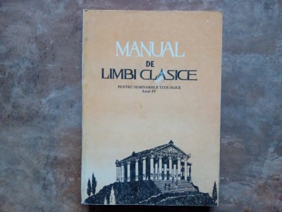 Manual de limbi clasice pentru seminariile teologice anul IV, 1993 foto