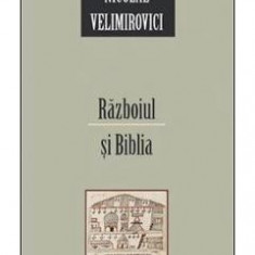 Razboiul si biblia - Nicolae Velimirovici