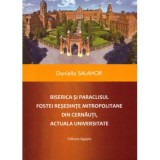 Biserica si Paraclisul Resedinta Mitropolitana Cernauti - Daniella Salahor - Arta, Crestinism, Istorie, Universitate