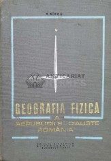 Geografia fizica a republicii socialiste Romania - 1971 - I. Sircu (M75)