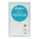 Bluffer&#039;s Guide to Horseracing