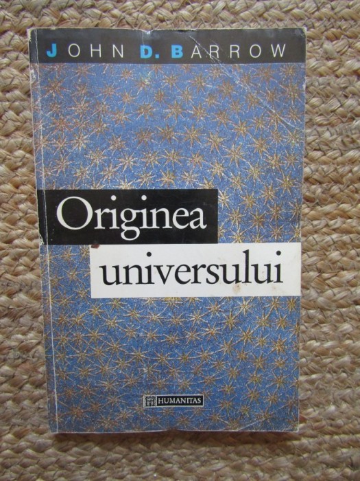 ORIGINEA UNIVERSULUI-JOHN D. BARROW