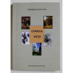 CURAJUL VIETII de COSMINA LUCIA VLAD , 2017