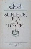 SUFLETE, BUN LA TOATE-MARIN SORESCU-352326