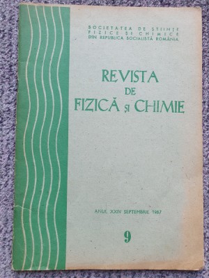 Revista De Fizica Si Chimie - Anul XXIV, Nr.9, Sept 1987, 40 pag foto