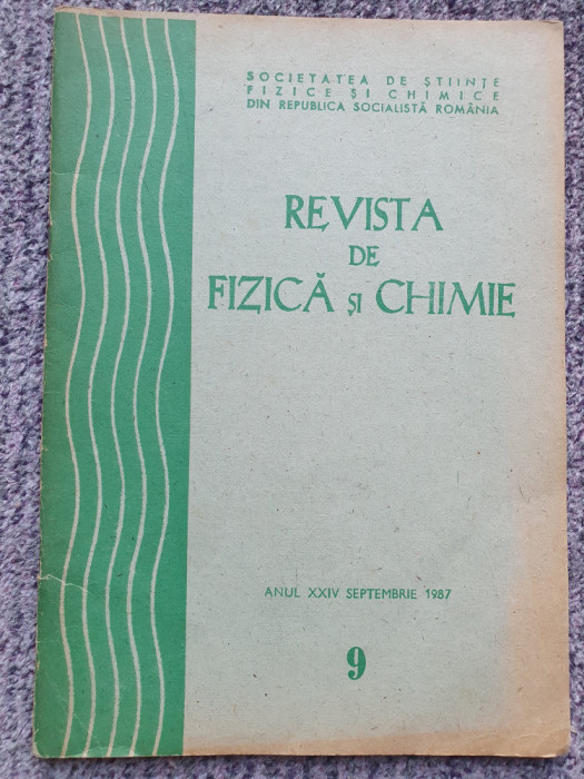 Revista De Fizica Si Chimie - Anul XXIV, Nr.9, Sept 1987, 40 pag