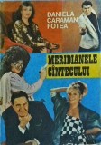 Daniela Caraman Fotea - Meridianele cantecului