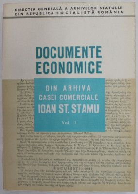 DOCUMENTE ECONOMICE , DIN ARHIVA CASEI COMERCIALE IOAN ST. STAMU , 1714 - 1876 , VOLUMUL II , 1987 foto