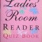 The Ladies&#039; Room Reader Quiz Book