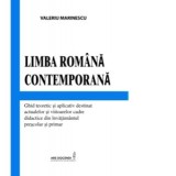 Limba Romana Contemporana. Ghid teoretic si aplicativ destinat actualelor si viitoarelor cadre didactice din invatamantul prescolar si primar