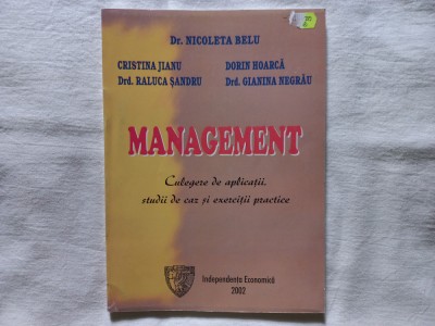 MANAGEMENT. CULEGERE DE APLICATII, STUDII DE CAZ SI EXERCITII PRACTICE foto