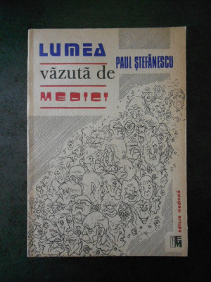 PAUL STEFANESCU - LUMEA VAZUTA DE MEDICI foto