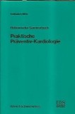 Carte Praktische Praventiv-Kardiologie Hohenrieder Seminarbuch, Cardiologie Preventiva, Urban &amp; Schwarzenberg, 1972, Brosata, 336 pagini