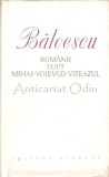 Cumpara ieftin Romanii Supt Mihai-Voievod Viteazul - Nicolae Balcescu