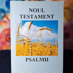 Carte - Noul Testament si Psalmii ( Second Edition anul 1998 )