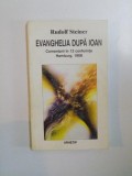 EVANGHELIA DUPA IOAN , COMENTARII IN 12 CONFERINTE , HAMBURG , 1908 de RUDOLF STEINER , 1996 *COPERTILE PREZINTA PETE