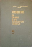 PROBLEME DE CHIMIE SI DE TEHNOLOGIE CHIMICA-F. URSEANU, C. TARABASANU-MIHAILA, G. BOZGA-345881
