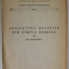 ASOCIATIILE HALOFITE DIN CAMPIA ROMANA de ION SERBANESCU , 1965