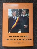 NICOLAE DRAGU. UN OM SI FAPTELE LUI - Tiripan, Dobre
