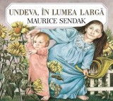 Undeva, in lumea larga - Maurice Sendak - Editura Art