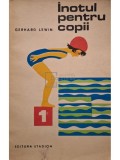 Gerhard Lewin - Inotul pentru copii (Editia: 1974)