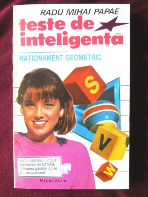 &amp;quot;TESTE DE INTELIGENTA. Rationament geometric&amp;quot;, Radu Mihai Papae, 1994 foto