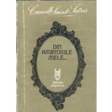 Din amintirile mele... - Camille Saint Saens