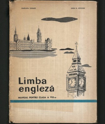 LIMBA ENGLEZĂ - MANUAL PENTRU CLASA A VIII-A - MARIAN ȚĂRANU, LEON D. LEVIȚCHI foto