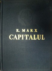 CAPITALUL. CRITICA ECONOMIEI POLITICE de KARL MARX, VOL III, PARTEA A I-A, CARTEA A III-A: PROCESUL DE ANSAMBLU AL PRODUCTIEI CAPITALISTE 1956 foto