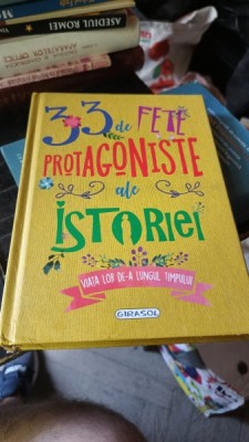 33 de Fete Protagoniste ale Istoriei foto