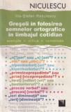 Ilie-Stefan Radulescu - Greseli in folosirea semnelor ortografice in limbajul