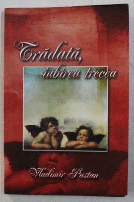 TRADATA , IUBIREA TRECEA de VLADIMIR PUSTAN , 2005 foto