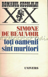 Toti Oamenii Sint Muritori - Simone De Beauvoir