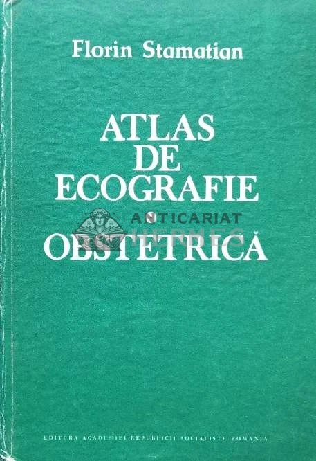 Atlas de ecografie. Obstetrica - 1989 - Florin Stamatian (@B103)
