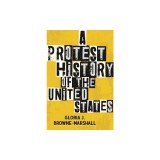 A Protest History of the United States