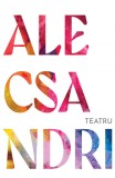 Teatru - Vasile Alecsandri