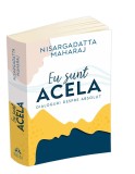 Carte Eu sunt Acela - Dialoguri despre Absolut de Nisargadata Maharaj | Herald | 559 pagini | 14 x 20 cm