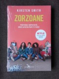 Zorzoane. Prietenia e nepretuita. orice altceva poate fi furat - Kirsten Smith